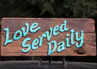 "Love Served Daily" Bubba Love Wood Sign